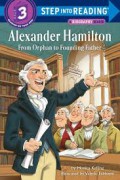 Step Into Reading (3): Alexander Hamilton. From Orphan to Founding Father