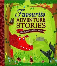 Favourite Adventure Stories An Illustrated Treasury