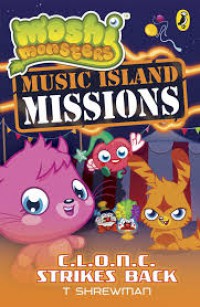 Moshi Monsters Music Island Missions 2 : C.L.O.N.C. Strikes Back