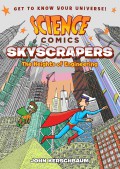 Science Comics: Skyscrapers (The Height Of Engineering)