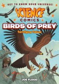 Science Comics: Birds Of Prey (Terrifying Talons)