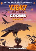 Science Comics: Crows (Genius Birds)