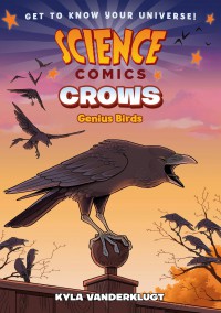 Science Comics: Crows (Genius Birds)