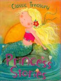 Classic Treasury : Princess Stories