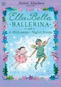 Ella Bella Ballerina And A Midsummer Night'S Dream
