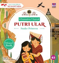 Seri Cerita Rakyat Nusantara: Putri Ular (Sumatra Utara)