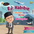 Seri Tokoh Teladan: B.J.Habibie, Ilmuan Cerdas Bernas & Berintegritas