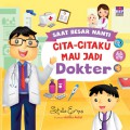Saat Besar Nanti: Cita-citaku Mau Jadi Dokter