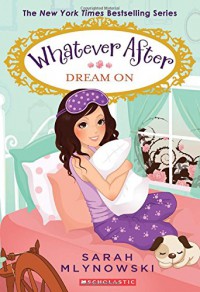 Whatever After 4 : Dream On