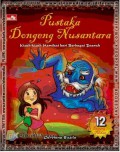 Pustaka Dongeng Nusantara (Kisah Kisah Memikat Dari Berbagai Daerah)