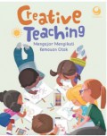 Creative Teaching. Mengajar Mengikuti Kemauan Otak