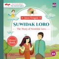 Seri Cerita Rakyat Nusantara (Jawa Tengah): Suwidak Loro (The Story of Suwidak Loro)