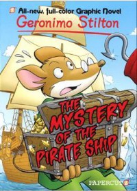 Geronimo Stilton 17 (Graphic Novel) : The Mystery Of The Pirate Ship