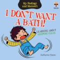 My Feelings and Manners : I Don't Want A Bath!
