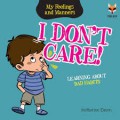 My Feelings and Manners : I Don't Care!