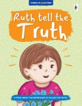 Stories To Learn From : Ruth Tell the Truth