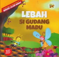 Lebah. Si Gudang Madu