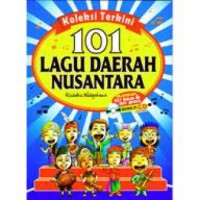 Koleksi Terkini 101 Lagu Daerah Nusantara