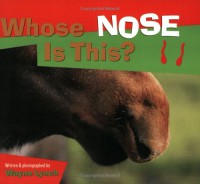 Whose Nose Is This?