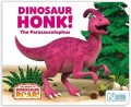 Dinosaur Honk! The Parasaurolophus