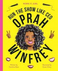Work It, Girl: Run the show like CEO. Oprah Winfrey