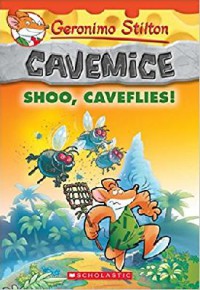 Geronimo Stilton Cavemice 14 : Shoo, Caveflies!