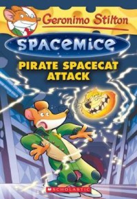 Geronimo Stilton Spacemice 10 : Pirate Spacecat Attack