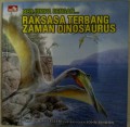 Berjumpa Dengan ... Raksasa Terbang Zaman Dinosaurus