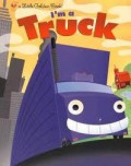 A Little Golden Book : I'M A Truck