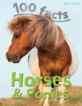100 Facts Horses and Ponies