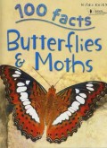 100 Facts Butterflies & Moths
