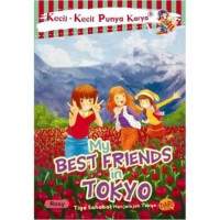 Kecil-Kecil Punya Karya : My Best Friends In Tokyo