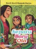 Kecil-Kecil Banyak Karya : Sepatu Baru Ola