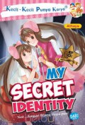 Kecil-Kecil Punya Karya : My Secret Identity