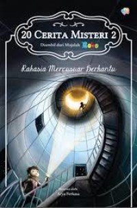 20 Cerita Misteri Diambil Dari Majalah Bobo : Rahasia Mercusuar Berhantu