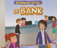 Pengalaman Seruku : Di Bank