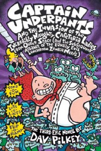 Captain Underpants And The Invasion Of The Incredibly Naughty Cafeteria Ladies From Outer Space