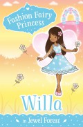 Fashion Fairy Princess : Willa In Jewel Forest