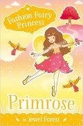 Fashion Fairy Princess : Primrose In Jewel Forest