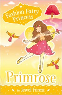 Fashion Fairy Princess : Primrose In Jewel Forest
