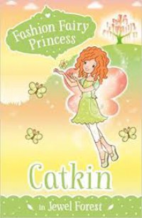 Fashion Fairy Princess : Catkin In Jewel Forest