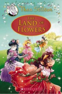 Thea Stilton : The Land Of Flowers