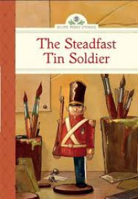 Silver Penny Stories : The Steadfast Tin Soldier