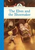 Silver Penny Stories : The Elves And The Shoemaker