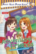 Kecil-Kecil Punya Karya : Adventure Of Friends