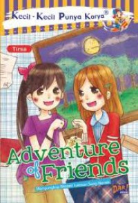 Kecil-Kecil Punya Karya : Adventure Of Friends
