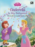 Disney Princess : Cinderella Is My Babysitter (Bermain Bersama Cinderella)