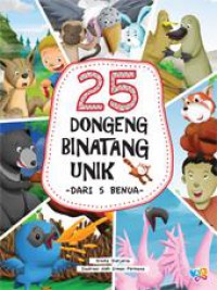 25 Dongeng Binatang Unik Dari 5 Benua