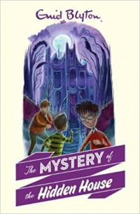 Enid Blyton (06) : The Mystery Of The Hidden House