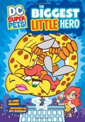 Dc Super-Pets! : The Biggest Little Hero